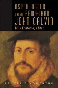 Aspek-Aspek Dalam Pemikiran John Calvin