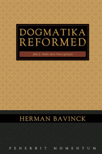 Dogmatika Reformed, Jilid 2: Allah dan Penciptaan