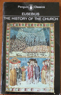 The History of the Church: From Christ to Constantine