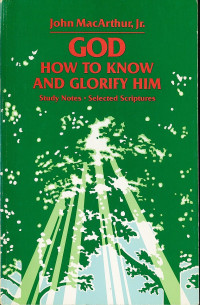 God: How to Know and Glorify Him