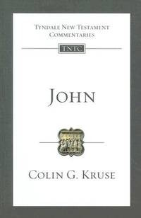 John (Tyndale New Testament Commentaries Vol.4)
