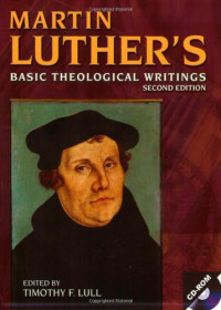 Martin Luther's : Basic Theological Writings