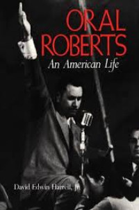 Oral Roberts: An American Life