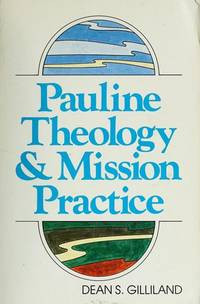 Pauline Theology and Mission Practice