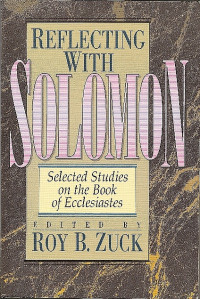 Reflecting with Solomon: Selected Studies on the Book of Ecclesiastes