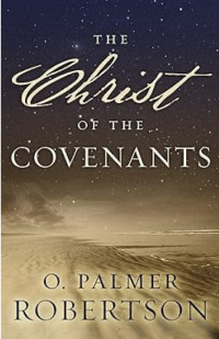 The Christ of The Covenants
