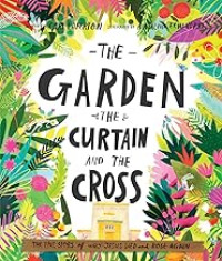 The Garden, the Curtain and the Cross Storybook: The True Story of Why Jesus Died and Rose Again