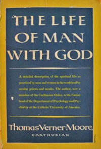 The Life of Man With God