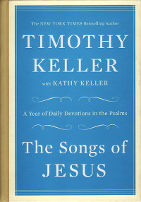 The Songs of Jesus: A Year of Daily Devotions in the Psalms