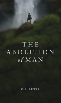 The Abolition of Man