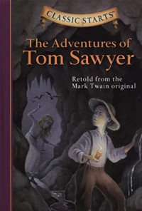 The Adventures of Tom Sawyer (Retold from the Mark Twain Original)
