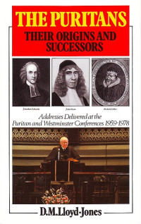 The Puritans: Their Origins and Successors