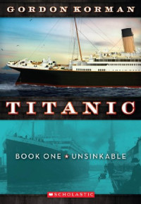 Titanic, Book One: Unsinkable