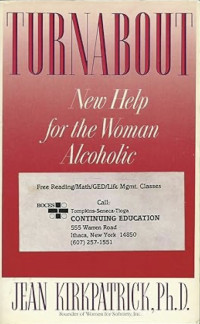 Turnabout: New Help for the Woman Alcoholic
