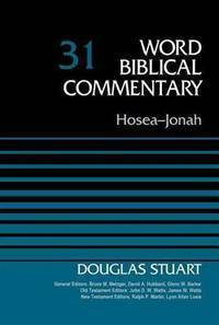 Word Biblical Commentary Volume 31: Hosea-Jonah