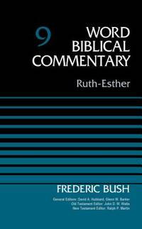 Word Biblical Commentary, Volume 9: Ruth-Esther