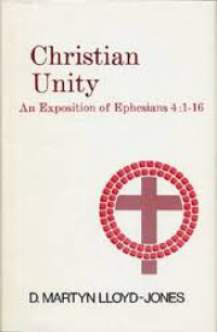 Christian Unity: An Exposition of Ephesians 4:1-16