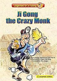 Legends of Ji Gong ; Ji Gong The Crazy Monk