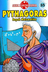 Seri Tokoh Dunia (35) Pythagoras : Bapak Matematika