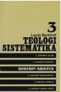 Teologi Sistematika 3: Doktrin Kristus