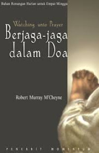 Image of Watching unto Prayer: Berjaga-jaga dalam Doa