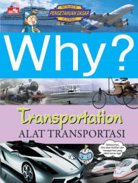 Why? Transportation (Alat Transportasi)